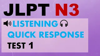 JLPT N3 Listening [Quick response] Explanation for each question