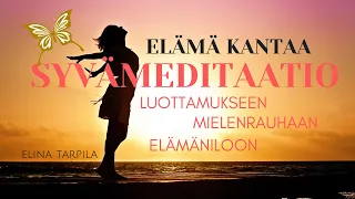 ELÄMÄ KANTAA MEDITAATIO🙏 LEVOLLISUUS, MIELENRAUHA & ELÄMÄNILO. Taustamusiikki 528 Hz Healing