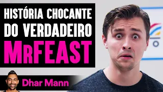 História Chocante Do Verdadeiro MRFEAST | Dhar Mann