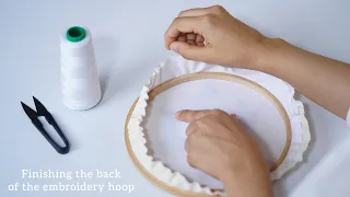 Finishing the back of the embroidery hoop- 3 methods