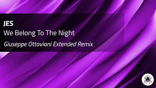 JES - We Belong To The Night (Giuseppe Ottaviani Extended Remix)