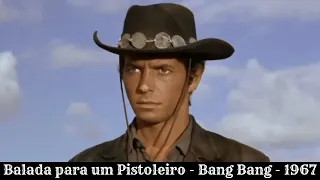 Balada para um Pistoleiro | Melhor Filme Bang Bang | 1967