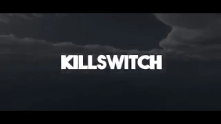 KillSwitch Official Intro