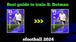 Best guide to train new S. Botman in efootball 2024#efootball2024 #efootball #botman