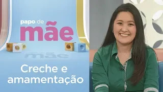 Como as creches podem ajudar as mães na amamentação? | Papo de Mãe