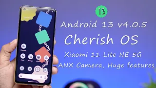 Official Android 13 Cherish OS v4.0.5 for Xiaomi 11 Lite NE 5G Review, All Features Added ♥️ but..