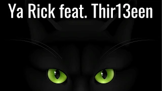 Ya Rick feat Thir13een - Feel