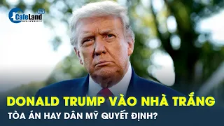 Donald Trump thấp thỏm chờ Tòa án “giải thoát” sớm để còn đi tranh cử | CafeLand