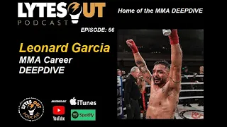 Leonard Garcia MMA Career DEEPDIVE - Episode 66 / #ufc