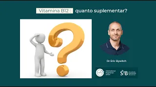 Quanto eu devo suplementar de vitamina B12?