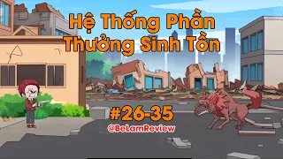 Full 26-35 | Hệ Thống Phần thưởng sinh tồn sau tận thế