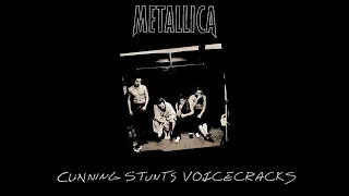 Metallica - Cunning Stunts Every Voicecrack