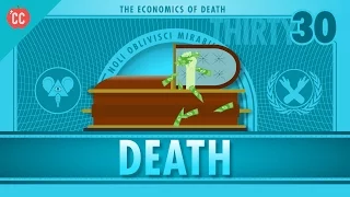 The Economics of Death: Crash Course Economics #30