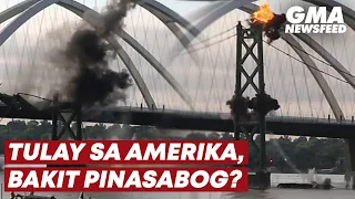 Tulay sa Amerika, bakit pinasabog? | GMA News Feed