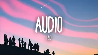 LSD - Audio (Lyrics) ft. Sia, Diplo, Labrinth