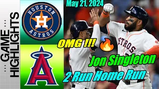 H Astros vs Angels [Highlights] May 21, 2024 🚀The Rocket 110 MPH From Jon Singleton 2 Run Home Run 🚀