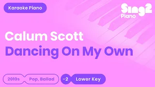 Dancing On My Own (Lower Key B - Piano karaoke demo) Calum Scott