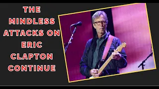 Eric Clapton Is Attacked By Someone Without A Brain