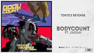 TOKYO'S REVENGE - "BODYCOUNT" Ft. Jasiah