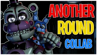 [sfm/fnaf] Another Round Collab | Song By @APAngryPiggy