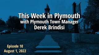 This Week In Plymouth: August 1, 2022
