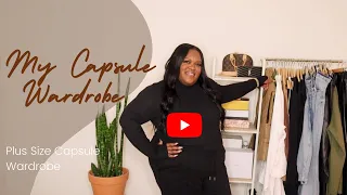 How I Built The Perfect Capsule Wardrobe | Plus Size Minimalist Wardrobe