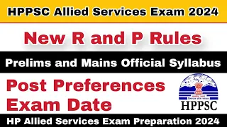 HPPSC Allied Services New R and P Rules 2024 | Exam Date | Syllabus | Complete Information