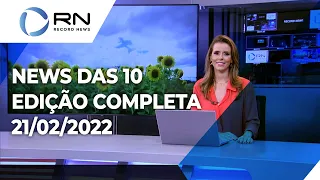 News das 10 - 21/02/2022