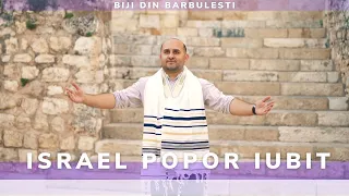 Biji din Barbulesti - ISRAEL POPOR IUBIT ( Official video 2022 )