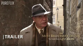 The Most Reluctant Convert: The Untold Story of C.S. Lewis | Pure Flix Trailer