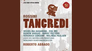 Tancredi - Mélodrame in two Acts (Ferrara Finale) : M'abbraccia, Argirio (No. 11 Recitativo e...