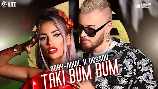 GERY-NIKOL x VESSOU - TAKI BUM BUM [Official Video 2023]