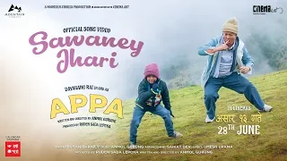 “SAWANEY JHARI” OST of I APPA I feat Dayahang Rai Siddhant Raj Tamang Allona Kabo Lepcha