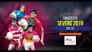 Singer U18 Rugby Sevens 2019 - Day 2