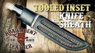 Making a Leather Knife Sheath for a Buck 119 Leathercraft: Tooled Inset Sheath Leatherworking Blade