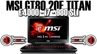 MSI GT80 6QF GTX980 SLI Ultimate Gaming Laptop Review