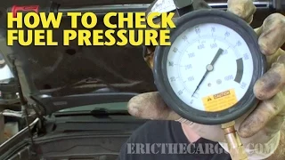 How To Check Fuel Pressure -EricTheCarGuy