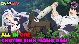 ALL IN ONE | Cuộc Sống Nông Dân Ở Thế Giới Khác | Tóm Tắt Anime | Review Anime