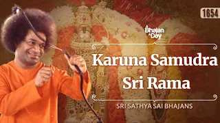 1654 - Karuna Samudra Sri Rama | Must Listen | Sri Sathya Sai Bhajans