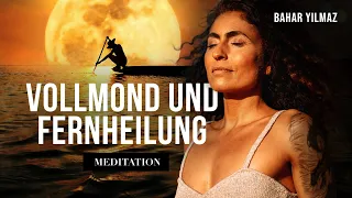 Vollmond Meditation und Fernheilung