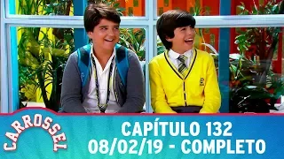 Carrossel | Capítulo 132 - 08/02/19, completo