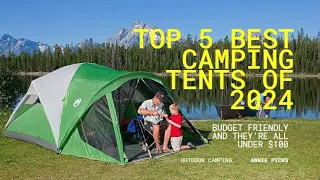 Top 5 Best Camping Tents For 2024 | "Affordable, Excellent Quality And Comfort! "