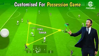 I Customised For Possession Game Lovers 😻❤️ Tiki Taka Formation in eFootball 24 Mobile || PES EMPIRE