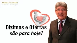 DÍZIMOS E OFERTAS, SÃO PARA HOJE?