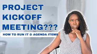 Project Kickoff Meeting Guide | WHAT TO INCLUDE AND HOW TO RUN THE MEETING!