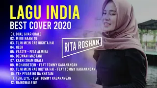 KUMPULAN LAGU INDIA COVER TERBAIK 2020 BY RITA ROSHAN