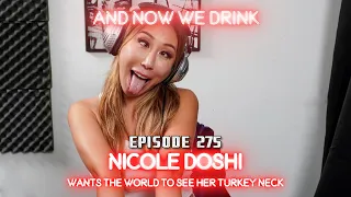 And Now We Drink Episode 275 with Nicole Doshi