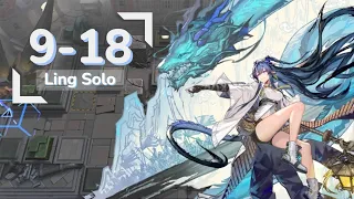 [Arknights] 9-18 Ling Solo