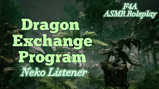 Dragon Exchange Program [F4A] [Neko Listener] [Dragon x Neko] Asmr Roleplay