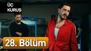 Üç Kuruş 28. Bölüm (Final)